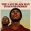 The Last Black Man in San Francisco